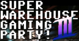 Super Warehouse Gaming Party III