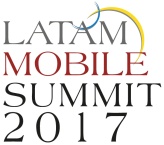 Latam Mobile Summit 2017