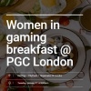 Women in Gaming Breakfast @ PGC London returns for a second year in 2020