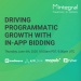 In-App Bidding Webinar: Mintegral, ironSource, AppLovin, MoPub and Fyber