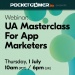 User acquisition masterclass for app marketers on July 1st