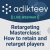 Retain your players with retargeting - a masterclass from Adikteev