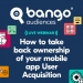 Webinar: Take back ownership of your user acquisition with help from Bango