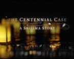 The Centennial Case: A Shijima Story logo
